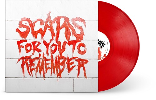SCARS FOR YOU TO REMEMBER