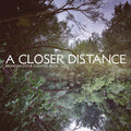 Closer Distance