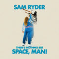 There's Nothing But Space Man