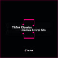Tiktok Classics: Memes & Viral Hits