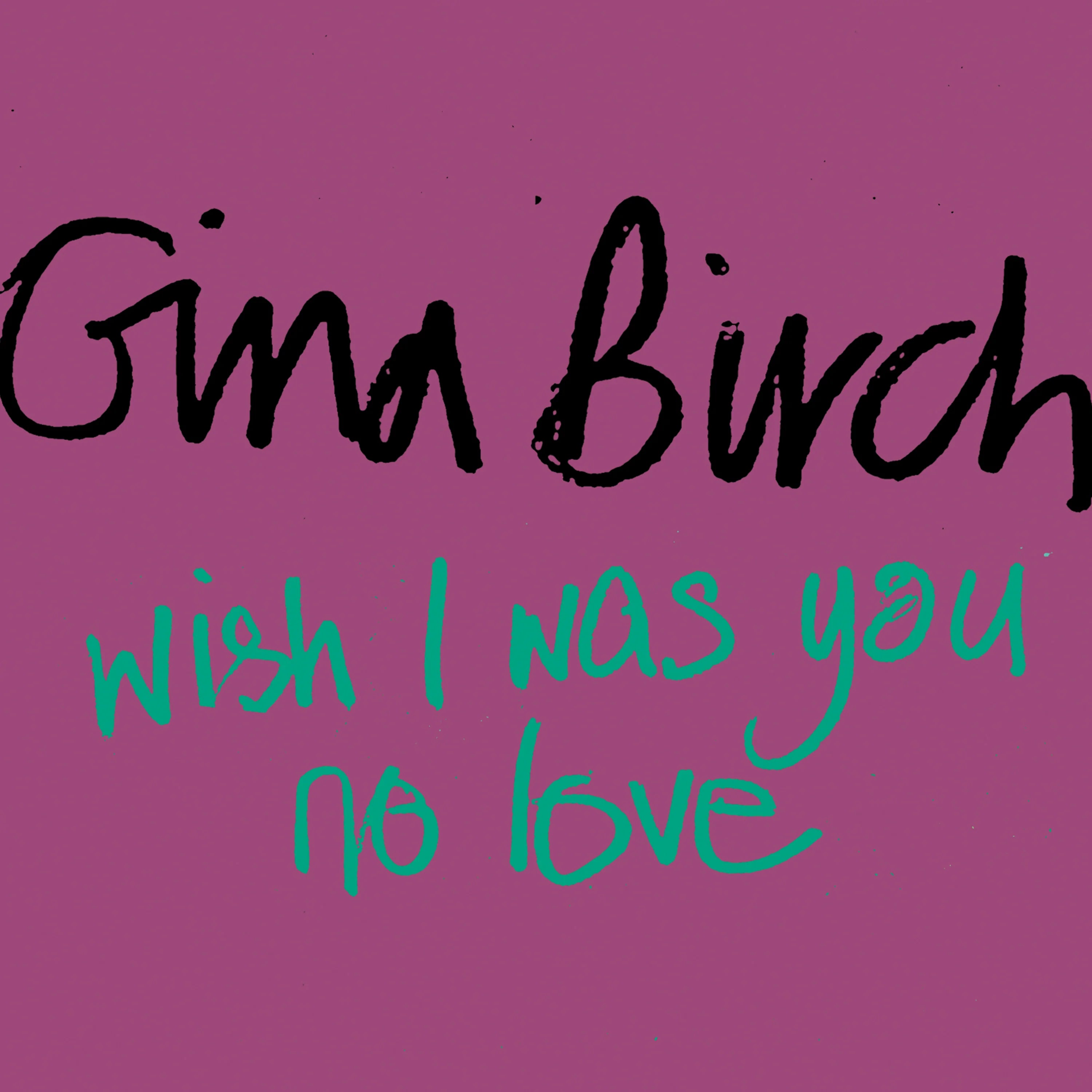 Wish I Was You / No Love