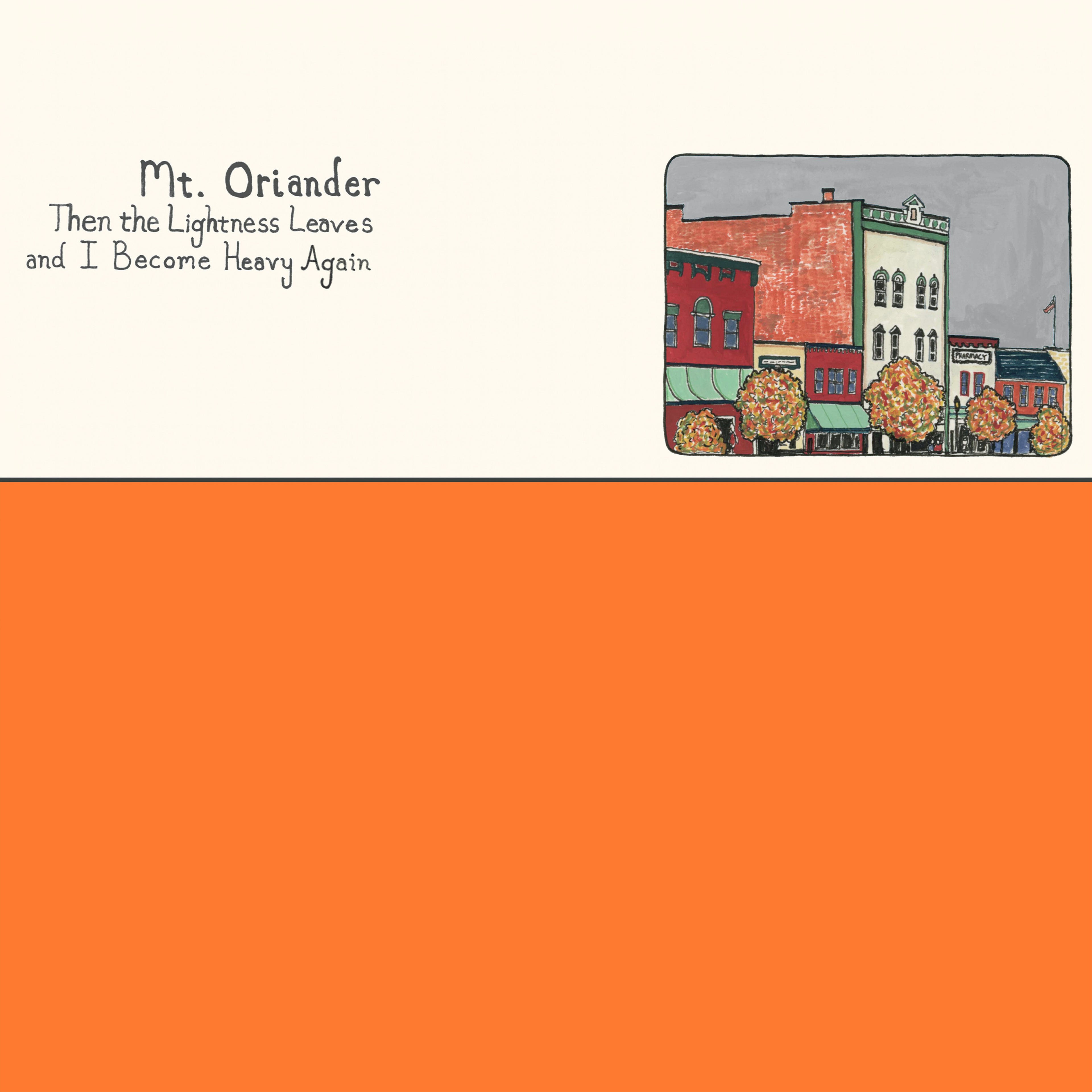 Then The Lightness Leaves And I Become Heavy Again - ORANGE