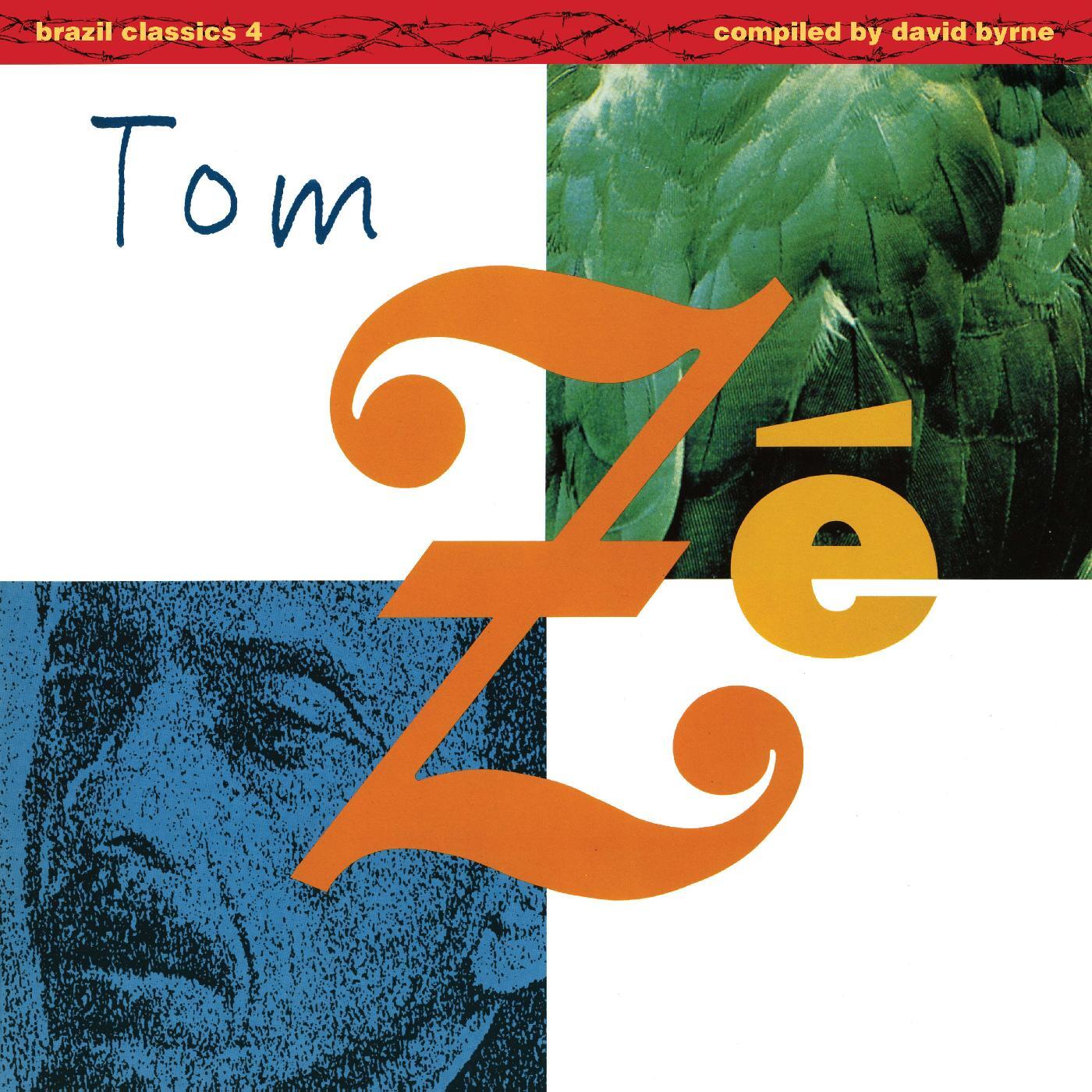 Brazil Classics 4: Massive Hits - The Best of Tom Ze (Compiled by   David Byrne)