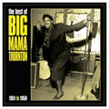 The Best Of Big Mama Thornton 1951 To 1958