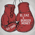 El Caz / Burger Money