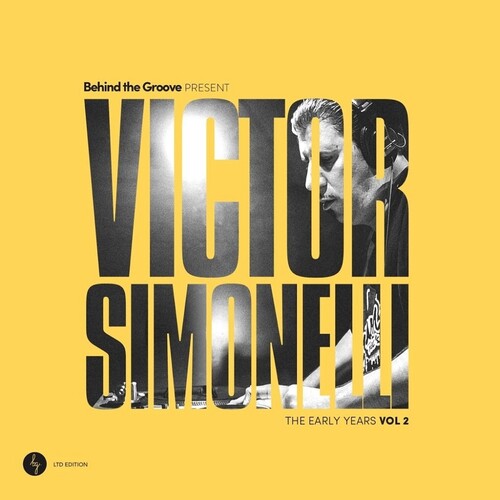 BEHIND THE GROOVE PRESENT VICTOR SIMONELLI: THE EARLY YEARS VOL. 2