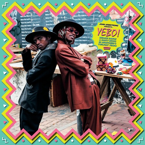YEBO! RARE MZANSI PARTY BEATS FROM APARTHEID'S DYING YEARS COMPILED BY JOHN ARMSTRONG