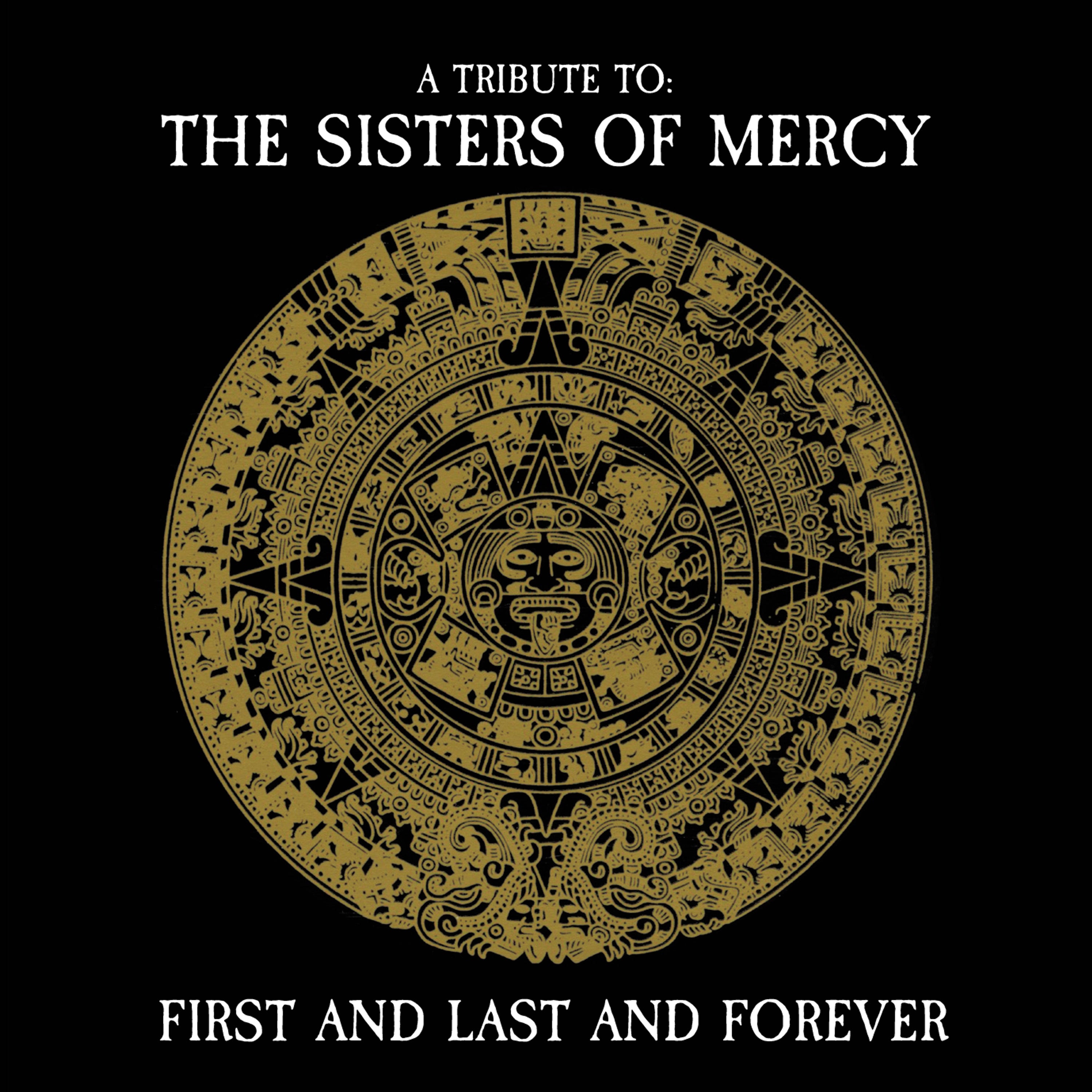 A Tribute To The Sisters Of Mercy - First And Last And Forever