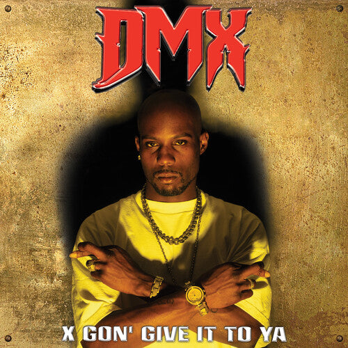 X GON' GIVE IT TO YA
