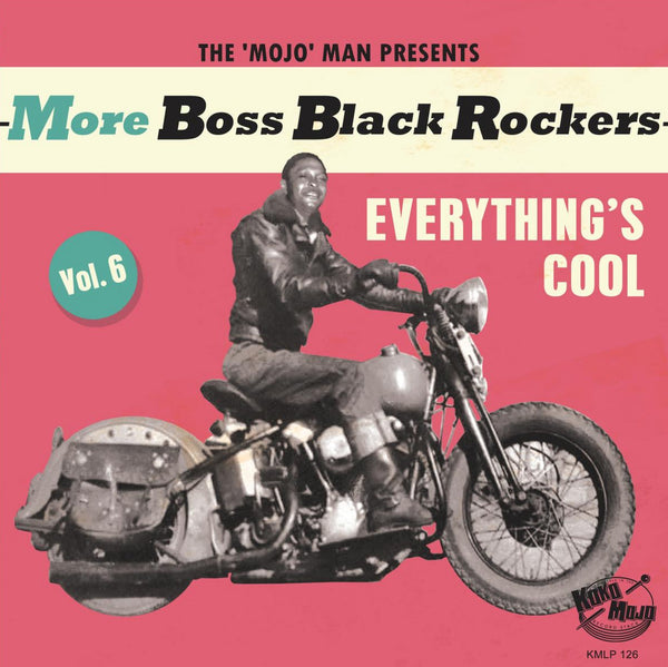 More Boss Black Rockers 6: Everything's Cool (Various Artists)