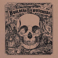 The Builders And The Butchers