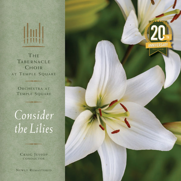 CONSIDER THE LILIES - 20TH ANNIVERSARY