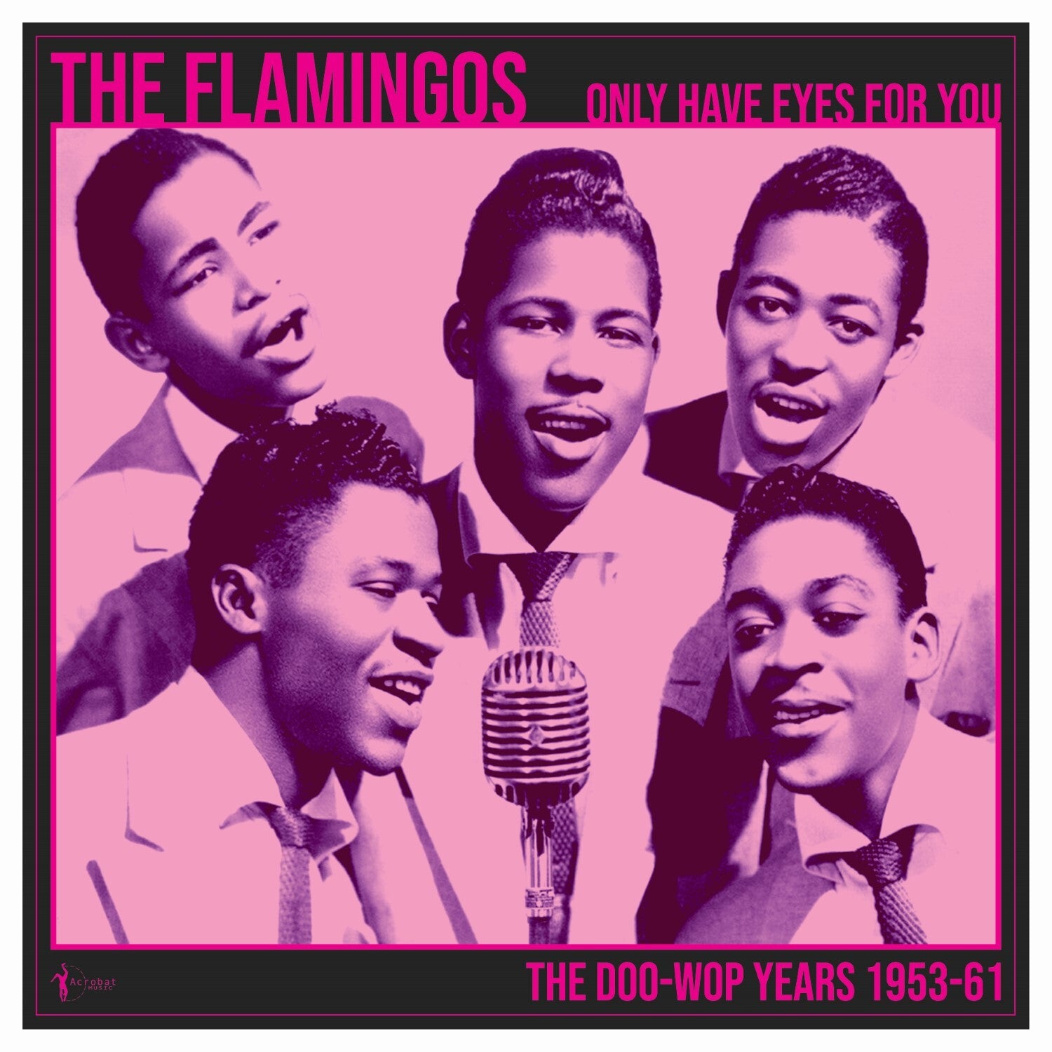 Only Have Eyes For You (The Doo-Wop Years 1953-61)