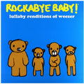 Rockabye Baby! Lullaby Renditions Of Weezer