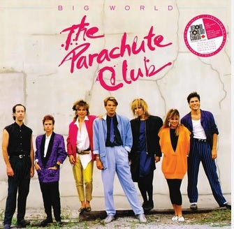 Big World: The Best Of The Parachute Club