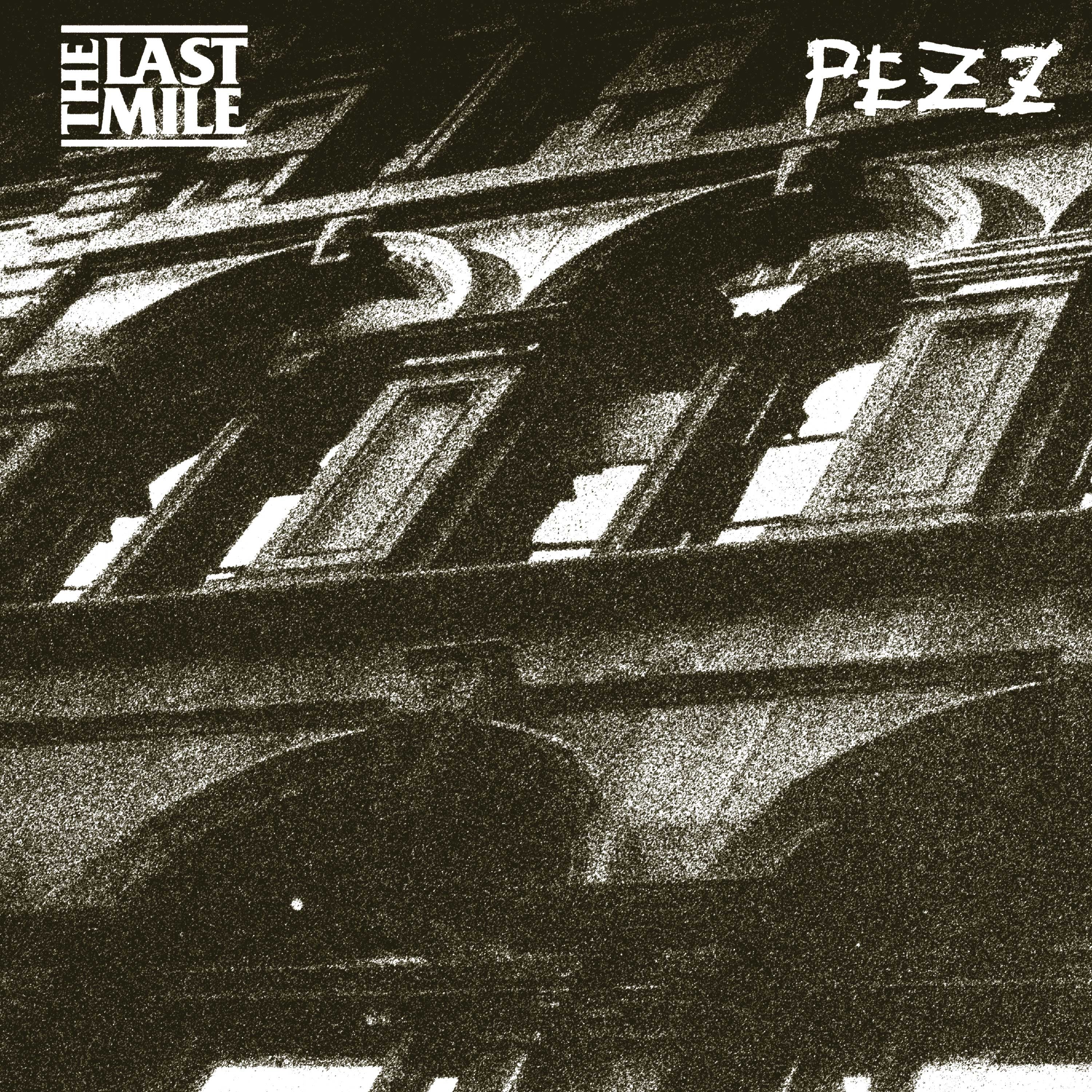 The Last Mile / Pezz Split