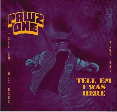 TELL EM I WAS HERE