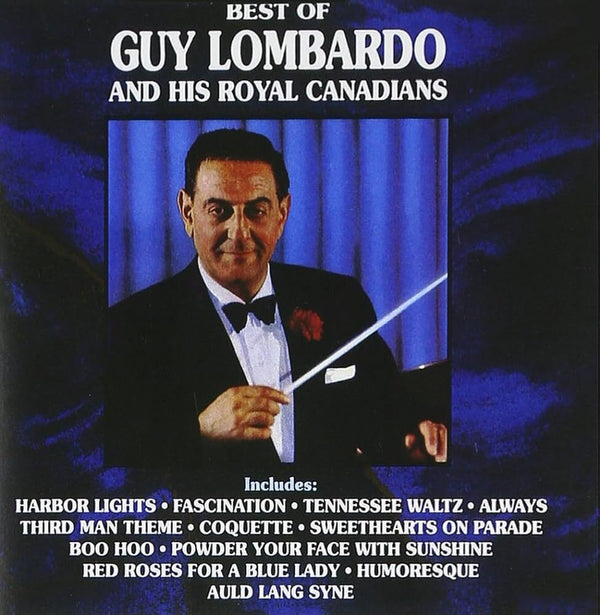 Best Of Guy Lombardo And His Royal Canadians