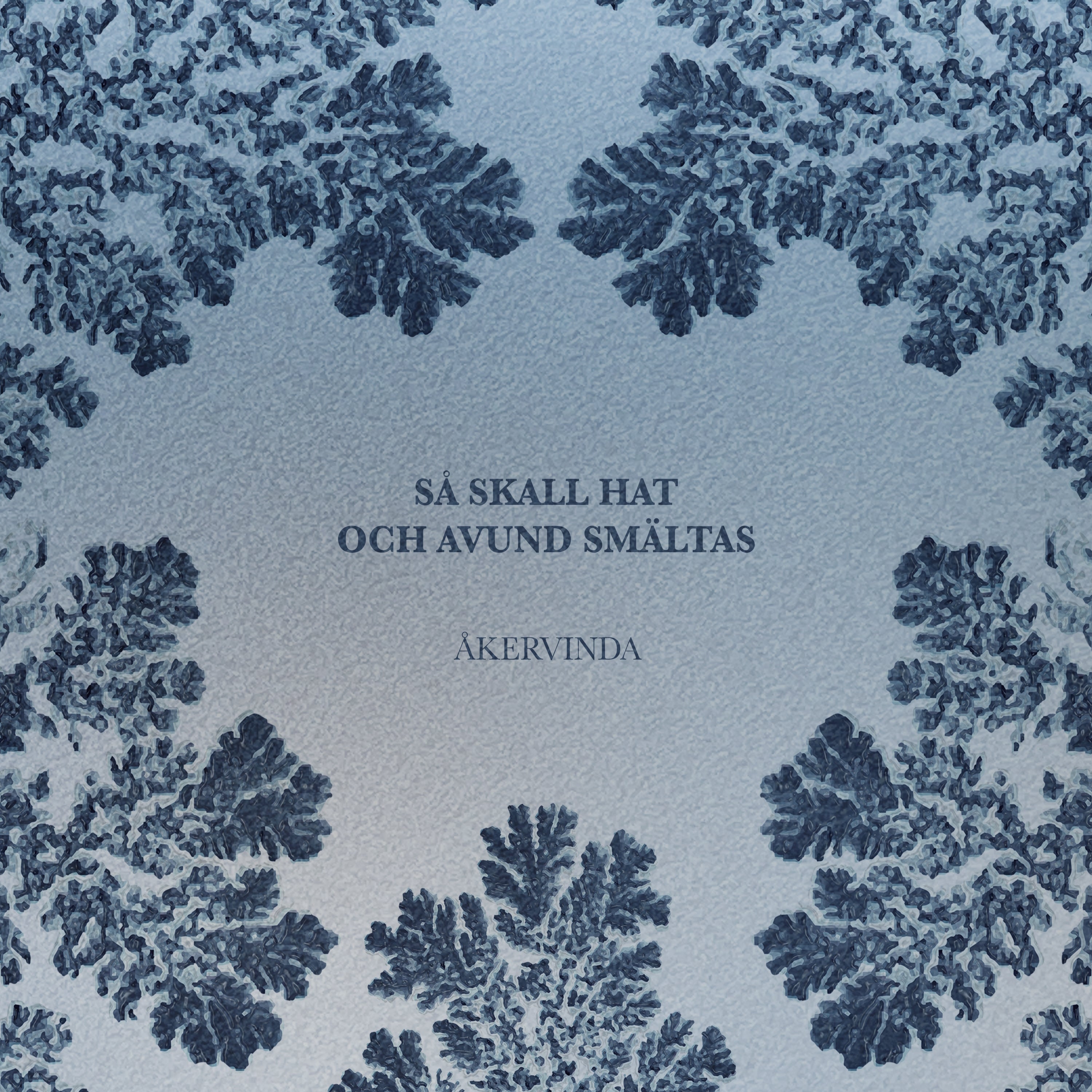 SA SKALL HAT OCH AVUND SMALTAS