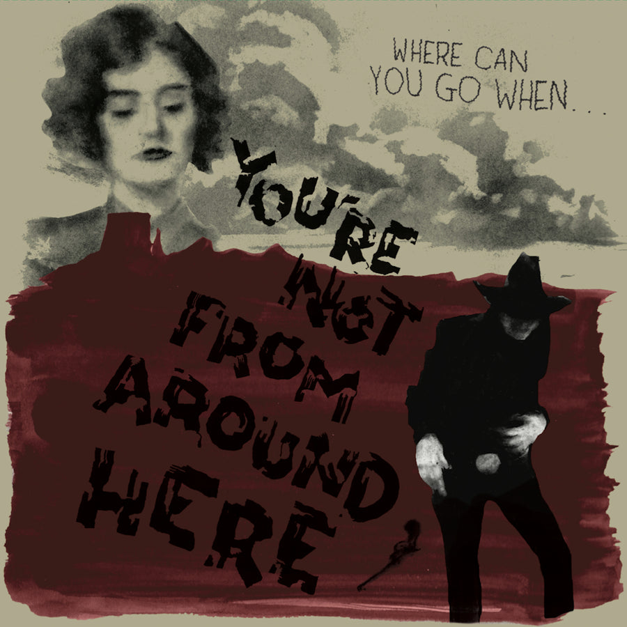 You're Not From Around Here (Various Artists)