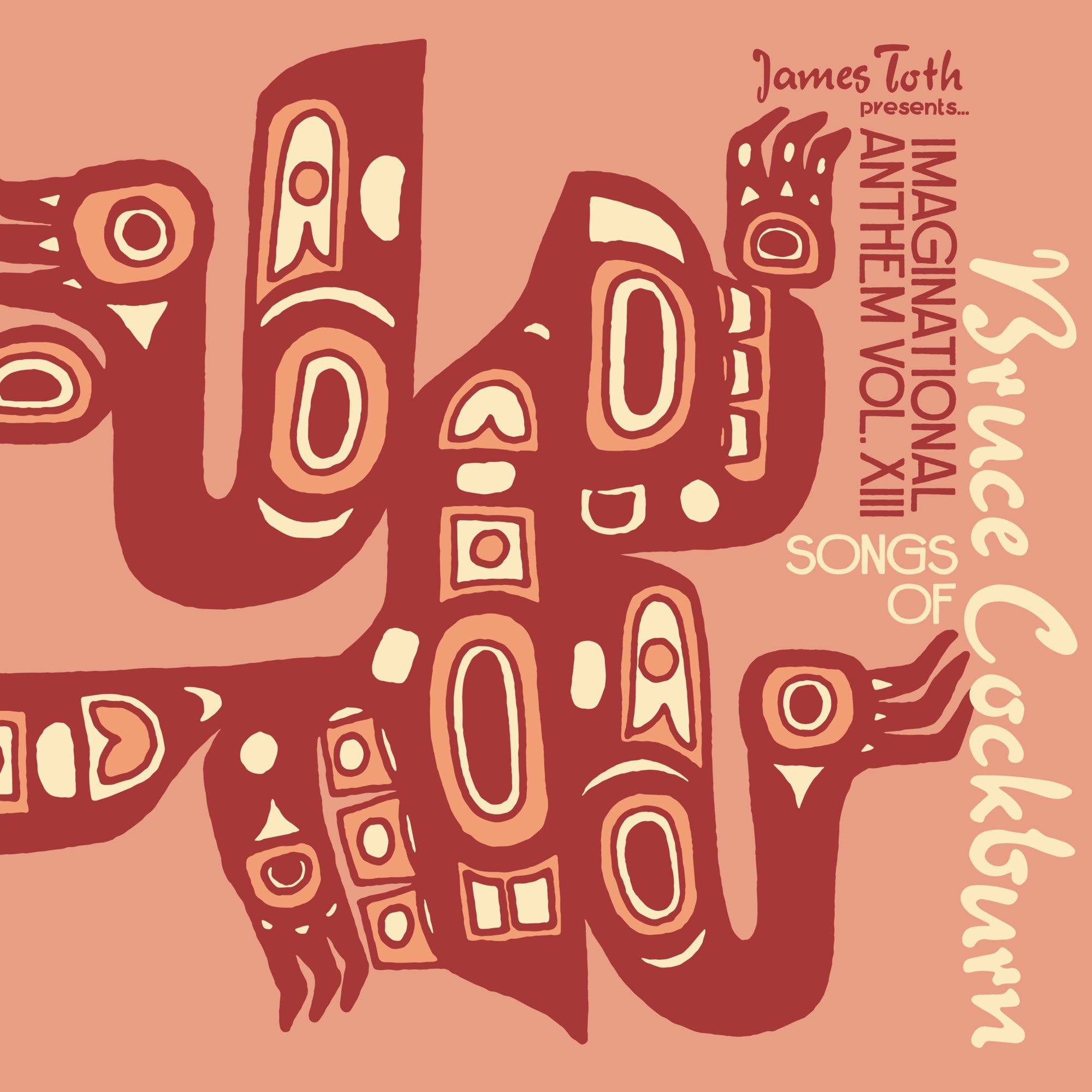 James Toth Presents... Imaginational Anthem Vol. XIII: Songs Of Bruce Cockburn