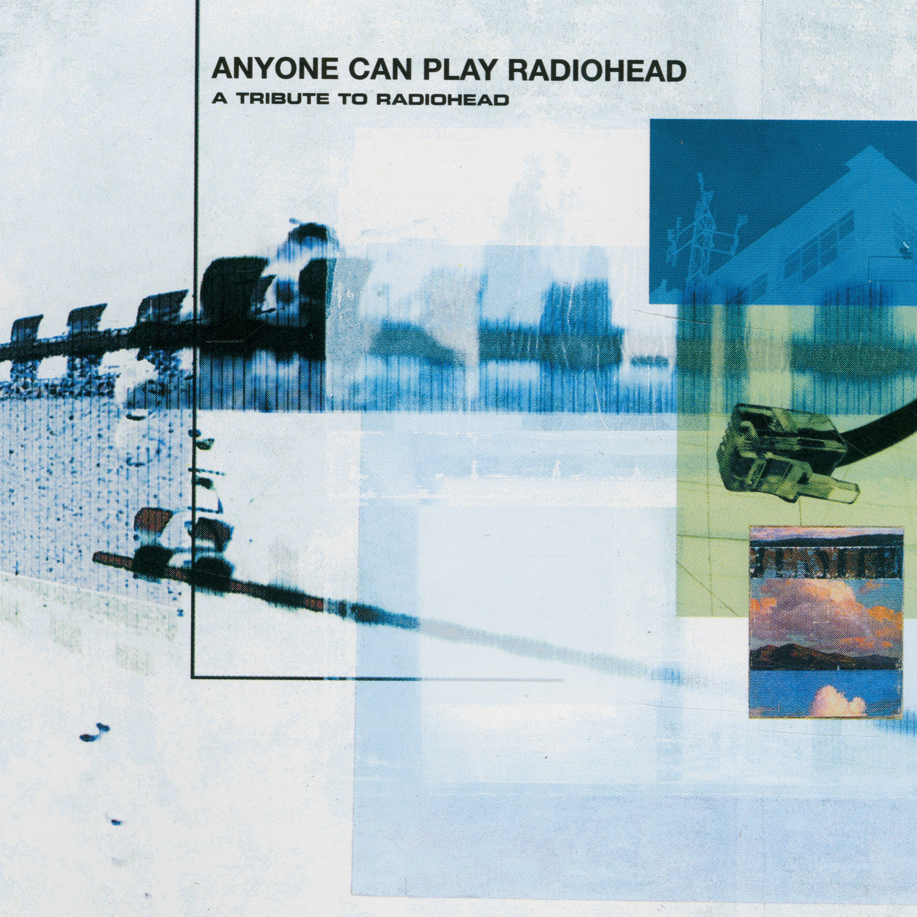 Anyone Can Play Radiohead: A Tribute to Radiohead (Various Artists)