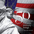 50 AMERICAN PATRIOTIC MILITARY SONGS / VARIOUS