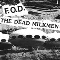 F.O.D. / The Dead Milkmen