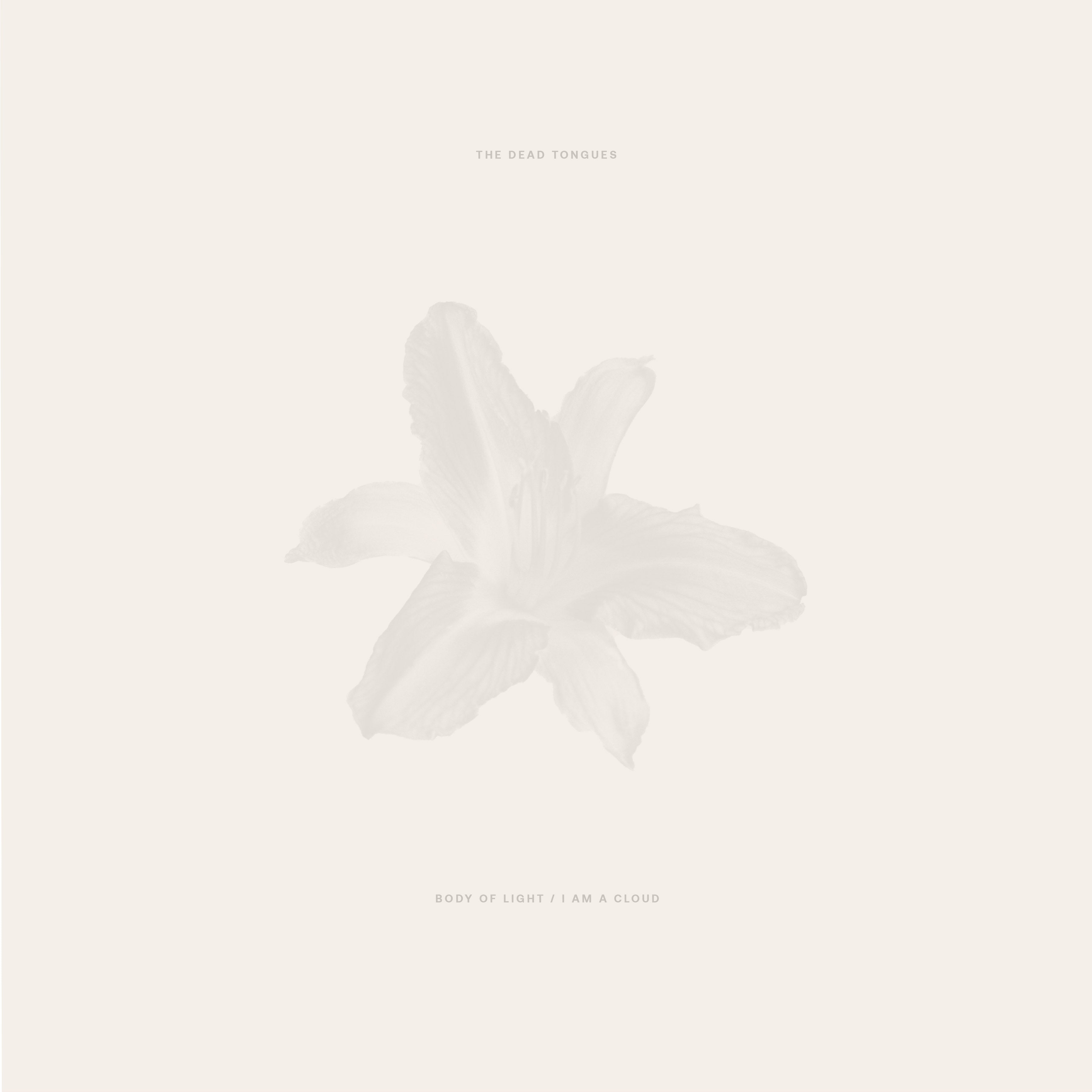 Body Of Light / I Am A Cloud