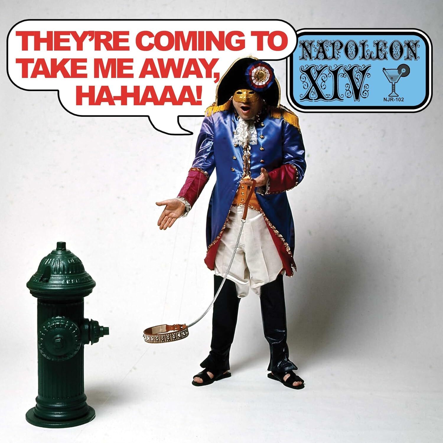 They're Coming To Take Me Away, Ha-haaa!