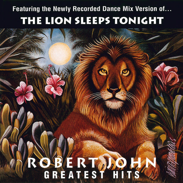 Greatest Hits - The Lion Sleeps Tonight