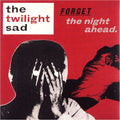 Forget the Night Ahead