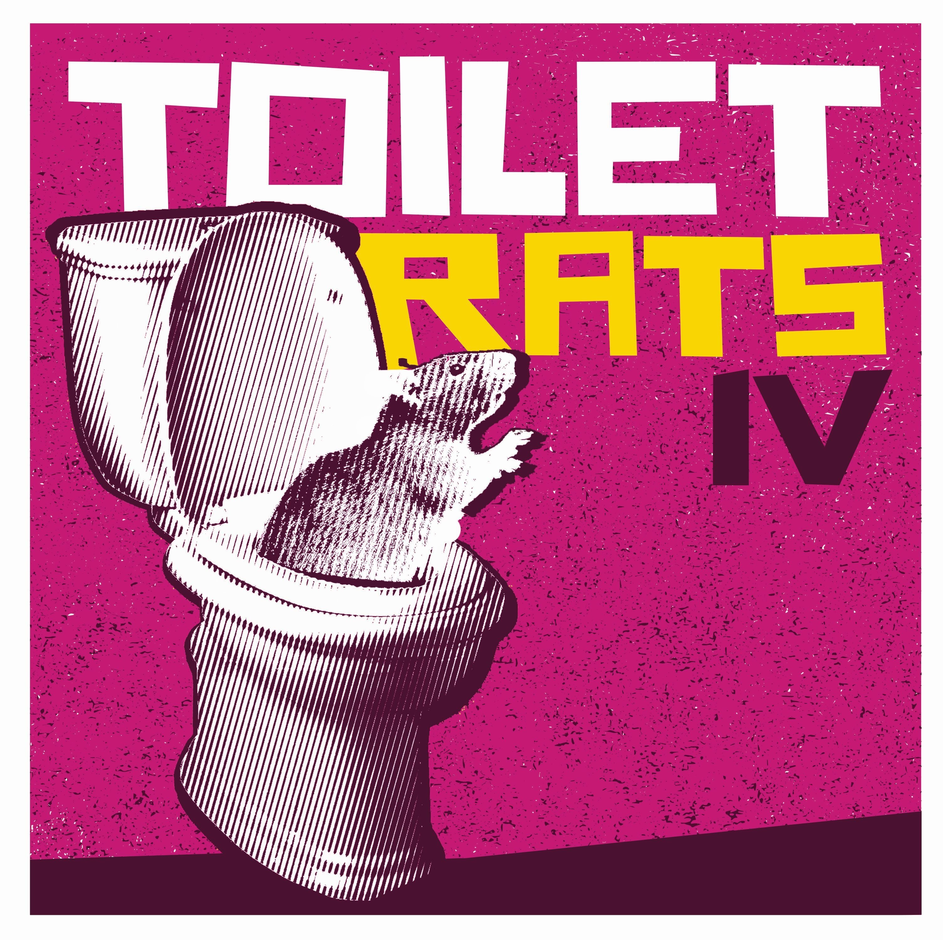 Toilet Rats IV