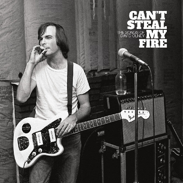 Can't Steal My Fire: The Songs Of David Olney