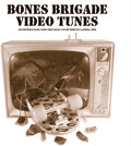 Bones Brigade Video Tunes (Soundtrack Music From Video Show, Future Primitive & Animal Chin)