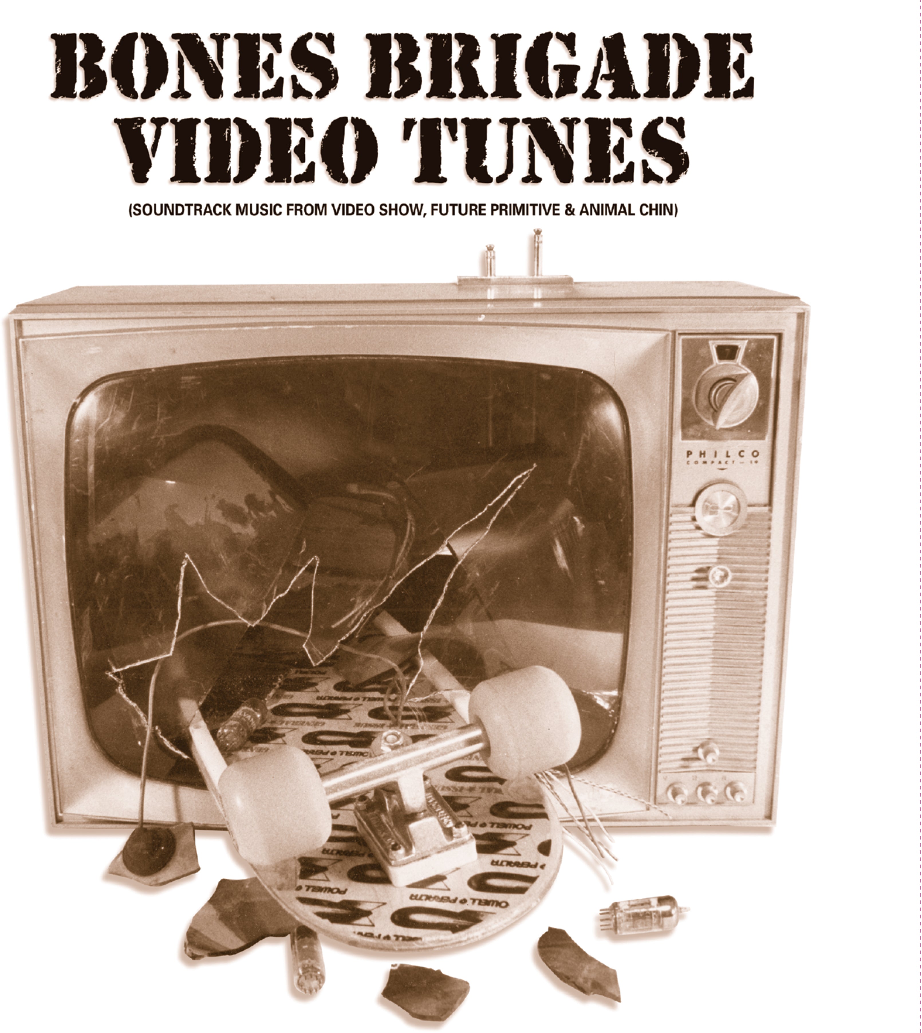 Bones Brigade Video Tunes (Soundtrack Music From Video Show, Future Primitive & Animal Chin)