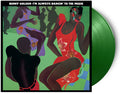 I'm Always Dancin To The Music - Limited 180-Gram Light Green Colored Vinyl
