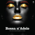 Bossa N Adele / Various - Solid Yellow Vinyl
