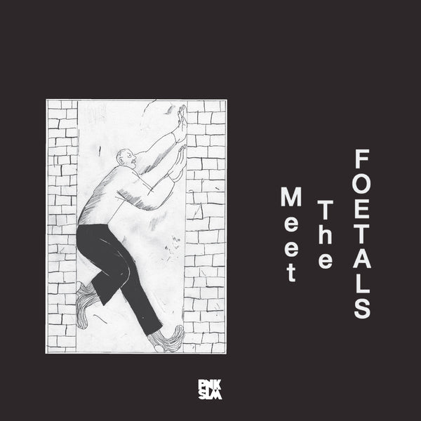 Meet The Foetals