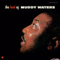 Best Of Muddy Waters - Limited 180-Gram Vinyl with Bonus Tracks