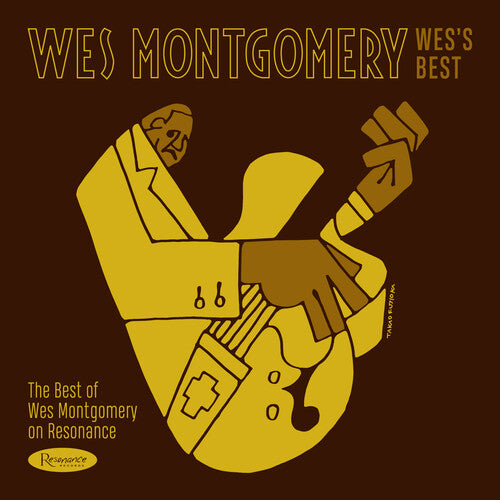 WES’S BEST: THE BEST OF WES MONTGOMERY ON RESONANCE