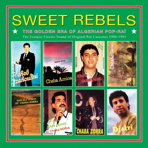 Sweet Rebels - The Golden Era Of Algerian Pop-Raï