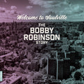Welcome To Soulville - The Bobby Robinson Story