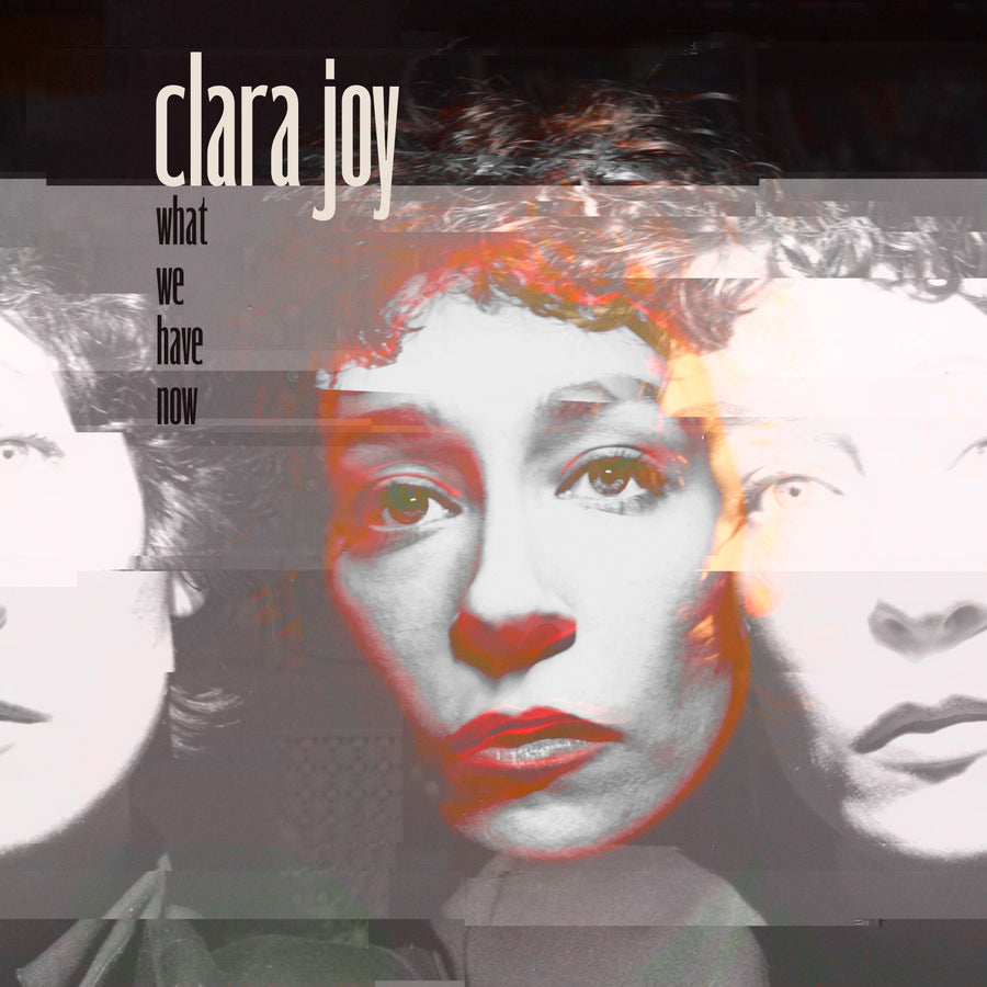 What We Have Now - Clear