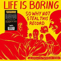 Life Is Boring So Why Not Steal This Record
