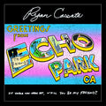 Greetings From Echo Park