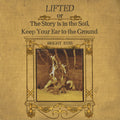 LIFTED or The Story Is in the Soil, Keep Your Ear to The Ground