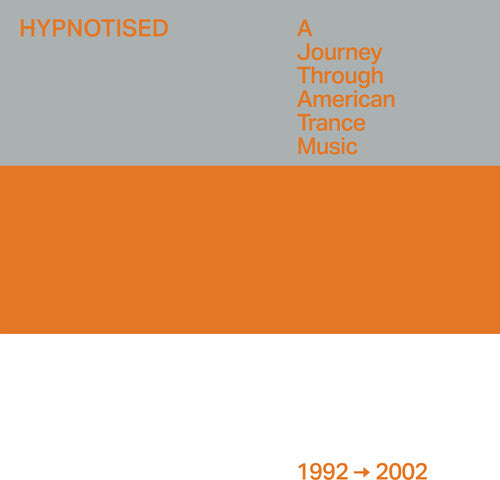 HYPNOTISED: A JOURNEY THROUGH AMERICAN TRANCE MUSIC