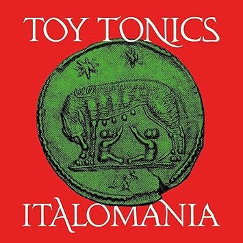 Toy Tonics Italomania