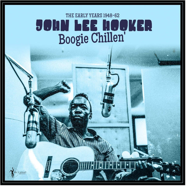 Boogie Chillen': The Early Years 1948-62